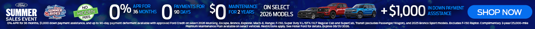 At Holler Ford get 0% APR for 36 months with $0 down payment with 0 payments for 90 days.* Shop Now!