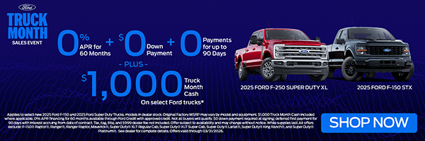 Get 0% APR for 60 months + $0 Downpayment + $0 payments for 90 days. Plus get $1,000 of Truck Month Cash on select Ford Trucks, see dealer for details. Shop Now!