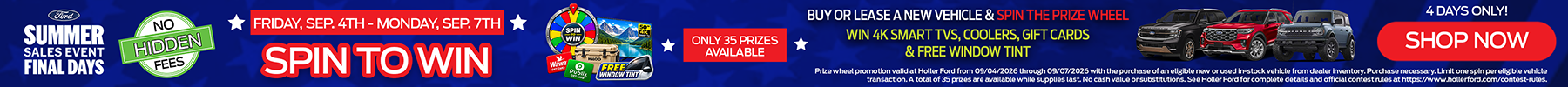 Labor Day Weekend Spin To Win starts now! 4 Days Only! Shop Now!